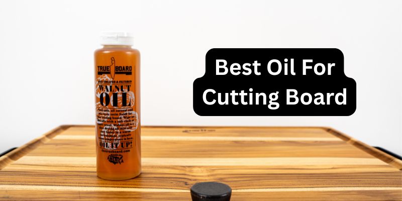 best oil for wood cutting board