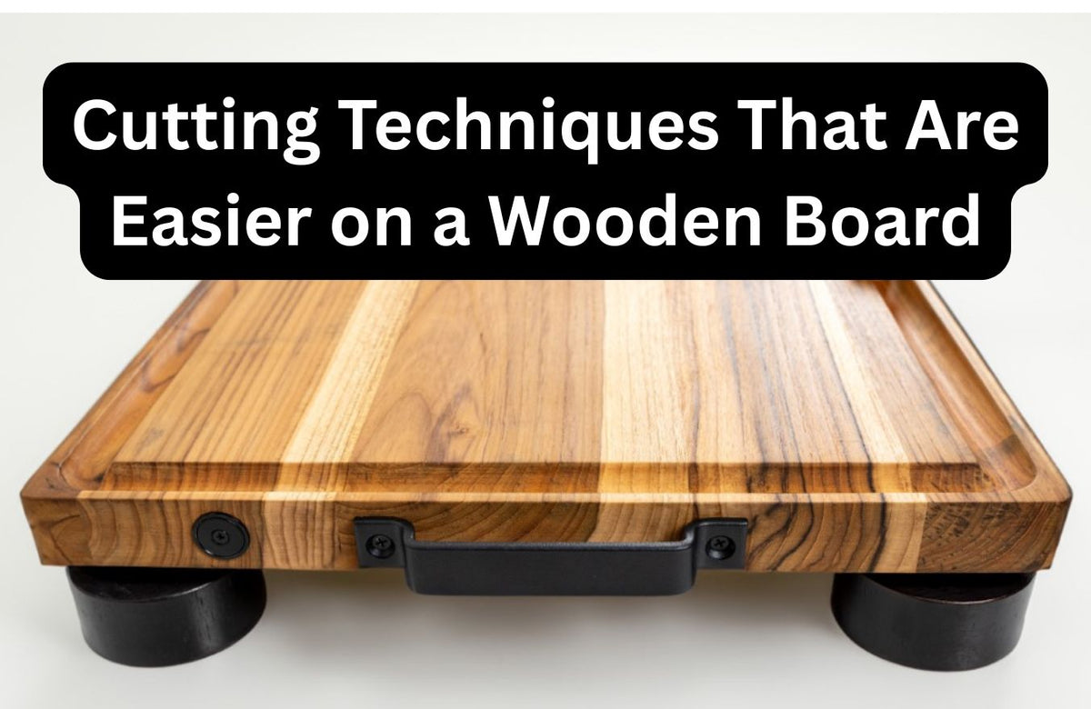 5 Cutting Techniques That Are Easier on a Wooden Cutting Board