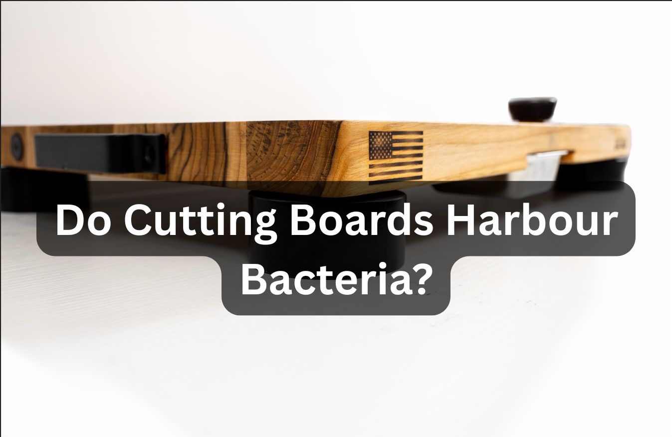 Do Cutting Boards Harbour Bacteria? Food Safety Guide