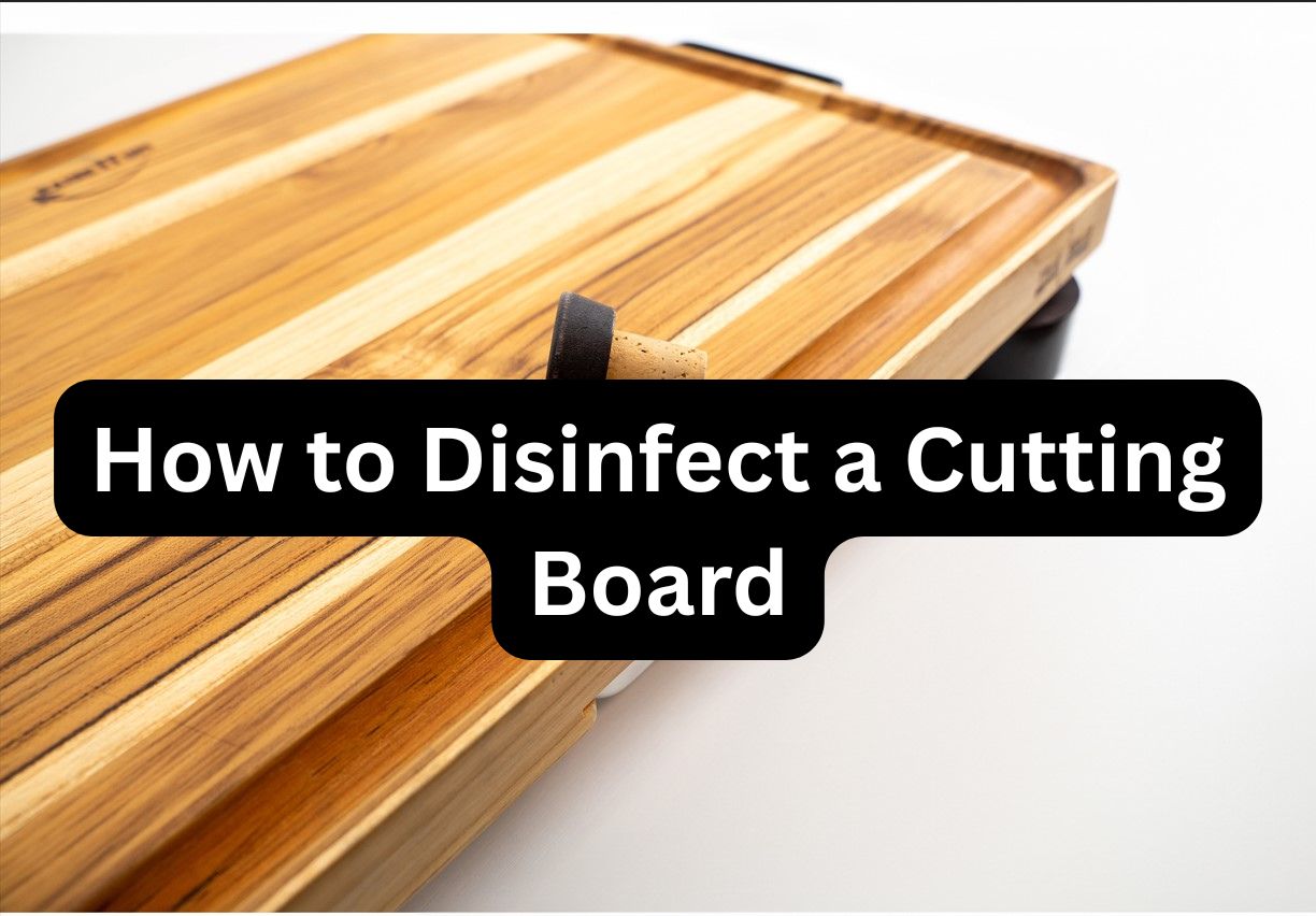 How to Disinfect a Cutting Board (Complete Guide)