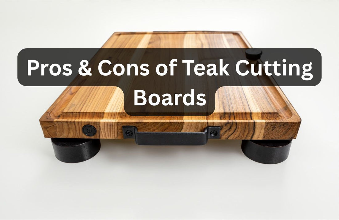 Pros & Cons of Teak Cutting Boards: Complete Guide