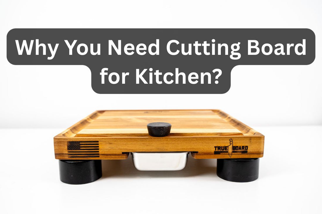 why you need cutting board for kitchen